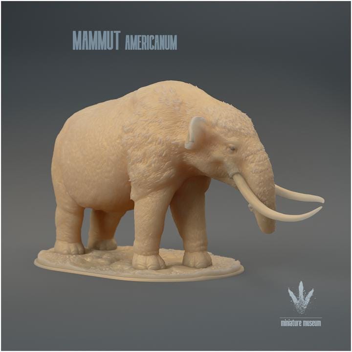 Mammut americanum : Warning - UNPAINTED 3D Figurine - Miniature Museum